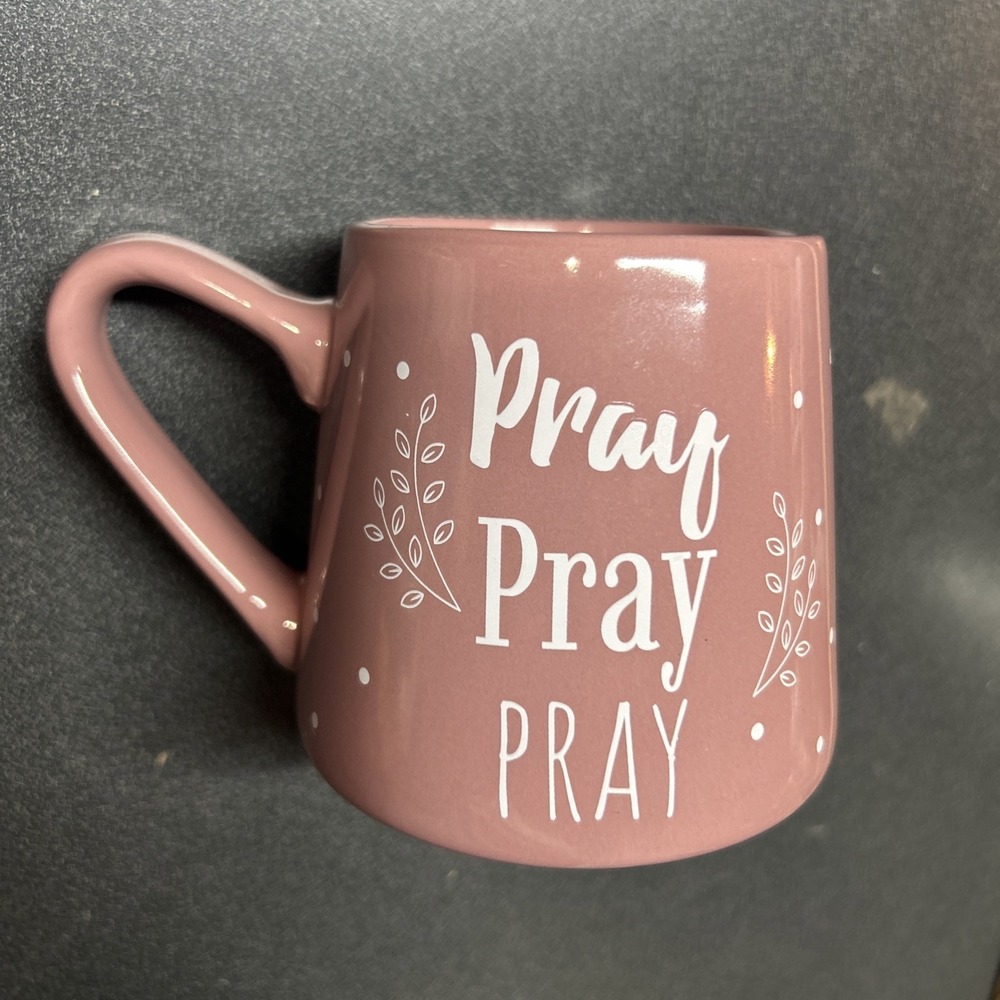 "Pray Pray Pray" Pink Stoneware Coffee Mug With White Lettering